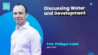 Discussing Water and Development - Prof. Philippe Cullet