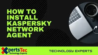How to Install Kaspersky Network Agent | Kaspersky Network Agent Remotely | Latest Method 2022