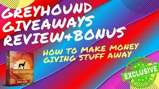 Greyhound Giveaways Review🥇GET YOUR EVERGREEN BONUSES  🥇 (Greyhound Giveaways Review)