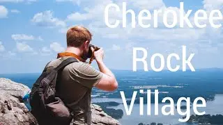 Cherokee Rock Village | Landscape & Adventure Photography with Whit Stroup