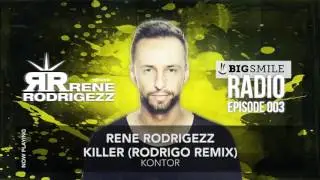 Rene Rodrigezz pres. Big Smile Radio Episode 003 // Podcast // Radio Show