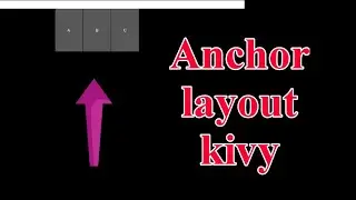 Anchor layout kivy | Python