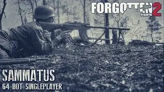 Forgotten Hope 2 - Sammatus | 64 Bot Singleplayer