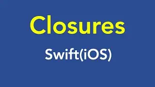 25.1-Closures  part-1 in Swift(iOS) | iPhone | iPad