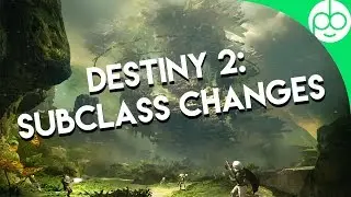 Destiny 2: Subclass Changes!