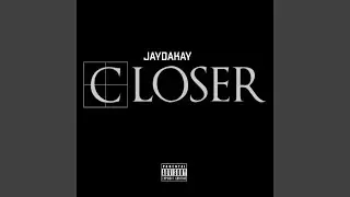 Closer
