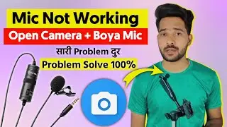 Boya Mic Not Working In Open Camera || Open Camera Mic Settings || How To Use Boya By M1 Mic