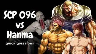 Quick Question ep2 SCP 096 VS BAKI VERSE what if #scpfoundation #baki #scaling