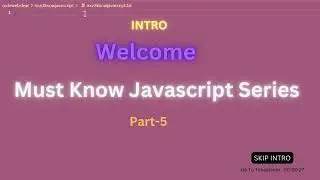 Part #5, Must Know JavaScript Series