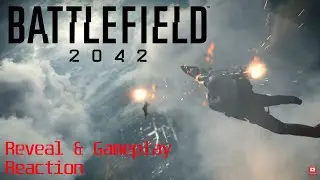 BATTLEFIELD 2042 REVEAL & GAMEPLAY TRAILER REACTION