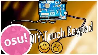 How to make a Touch Keypad for Osu!