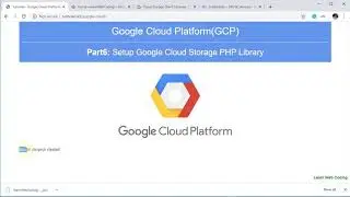 GCP Part6: Setup Google Cloud Storage PHP Library