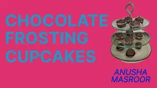 Chocolate Cupcake Recipe | Butter Cream Frosting | Anusha Masroor