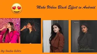 Make Urban Black Effect by Sadia Editx