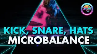 Mixing Drums: Kick, Snare & Hats Microbalance