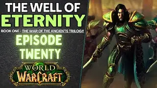 Malfurion Finds A Nice Quiet Place For A Nap: THE WELL OF ETERNITY Ch. 20