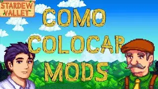 Installing mods in Stardew Valley