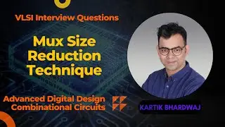 VLSI Interview Prep: Mux Size Reduction Technique with a Single Inverter