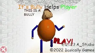 It's Bully Helps Player