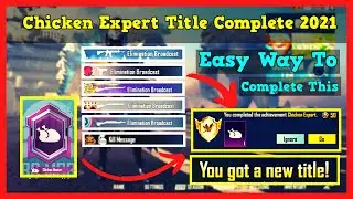 Chicken Expert Title Complete 2021 | How To Get Chicken Expert Title Season 19 | Chicken Master pubg