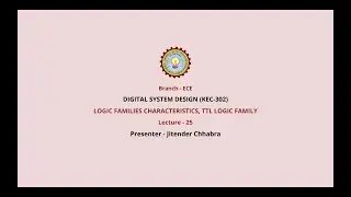 Digital System |Design  | Logic Families Characteristics, TTL Logic Family |