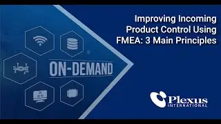 Improving Incoming Product Control Using FMEA - 3 Main Principles | Plexus International