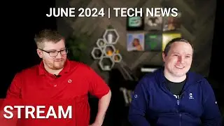 June 2024 Full Stream | Tech News