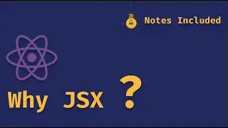 ReactJS | Why JSX  | Understanding JSX