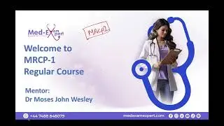 Join our exclusive MRCP- 1 Orientation Session with Dr. Moses John Wesley for the January 2026 exam