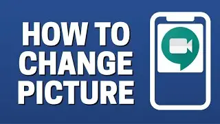 How To Change Profile Picture In Google Meet