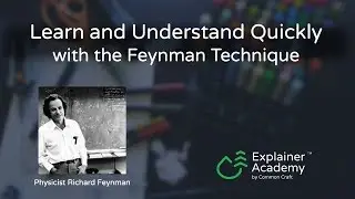 Learn and Understand Quickly with the Feynman Technique