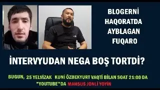 Blogerni haqoratda ayblagan fuqaro intervyudan nega boş tortdi?
