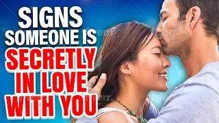 The Truth About Love: 10 Signs Someone Is Secretly in Love with You