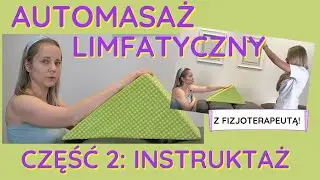 Odcinek 71. Automasaż limfatyczny. Instruktaż z fizjoterapeutą