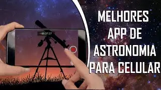 TOP 5 APLICATIVOS DE ASTRONOMIA
