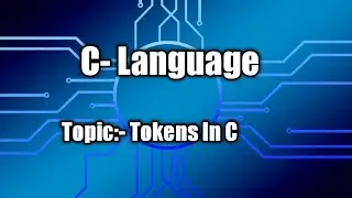 Tokens In C-Programming Language||