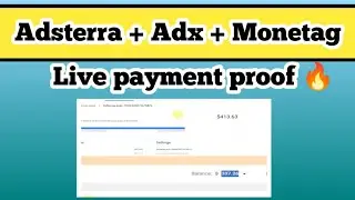 Adsterra + Adx + Monetag Live earnings proof || live payment proof