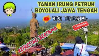 WISATA KOTA BOYOLALI | PUNCAK IRUNG PETRUK (IP) BERSAMA BANG VIXTOR