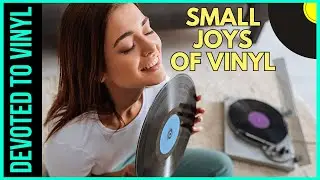 Top 5 Things That Make Vinyl Collecting GREAT
