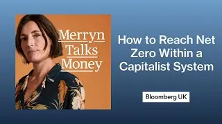 How to Reach Net Zero Within a Capitalist System | Merryn Talks Money