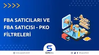 FBA Satıcısı - PKO ve FBA Satıcıları Filtreleri - Satıcısı FBA Satıcısı Olan Ürünleri Keşfetme