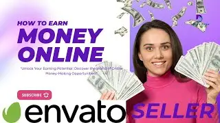 Earn Money Online Through becoming Envato Seller
