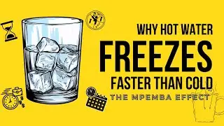 The Mpemba Effect Explained!– Why Hot Water Freezes Faster Than Cold Water?