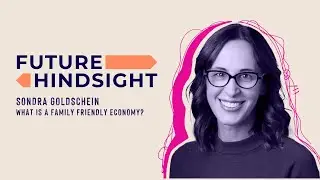 Family Friendly Economies ARE the Way!