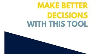 How to Make Better Decisions
