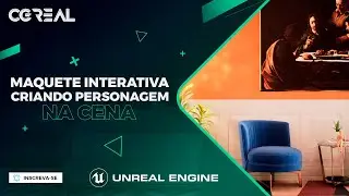 MAQUETE INTERATIVA: CRIANDO PERSONAGEM NA CENA | UNREAL ENGINE