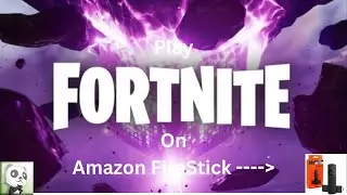 How To Play Fortnite On A Amazon Firestick In 2024