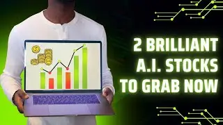 2 Brilliant Artificial Intelligence (AI) Stocks To Grab Now!