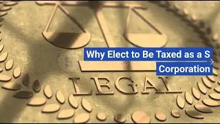 S Corp Election: Tax Savings & Employee Benefit Considerations