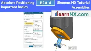 Siemens NX Tutorial | Move component in assembly, important basics